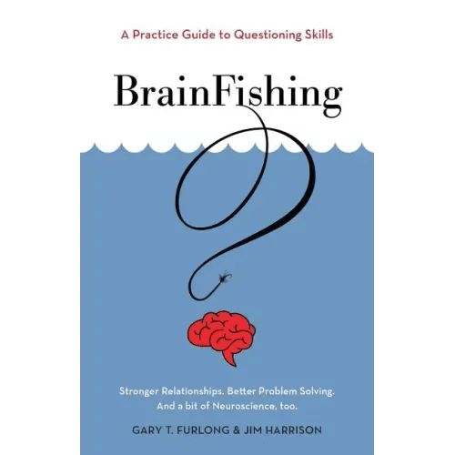 BrainFishing: A Practice Guide to Questioning Skills - Paperback - iShook Books