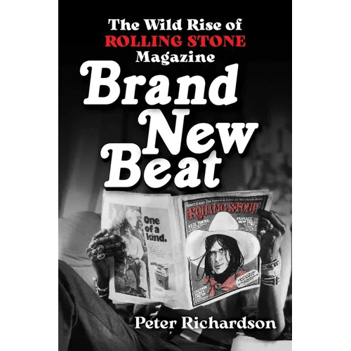 Brand New Beat: The Wild Rise of Rolling Stone Magazine - Hardcover - iShook Books