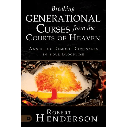 Breaking Generational Curses from the Courts of Heaven: Annulling Demonic Covenants in Your Bloodline - Paperback - iShook Books