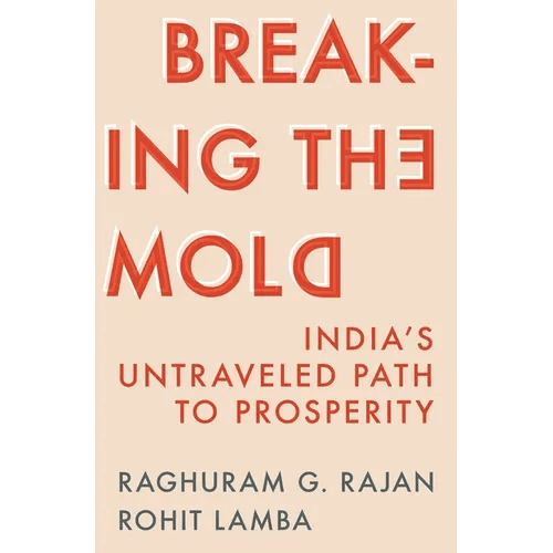 Breaking the Mold: India's Untraveled Path to Prosperity - Paperback - iShook Books