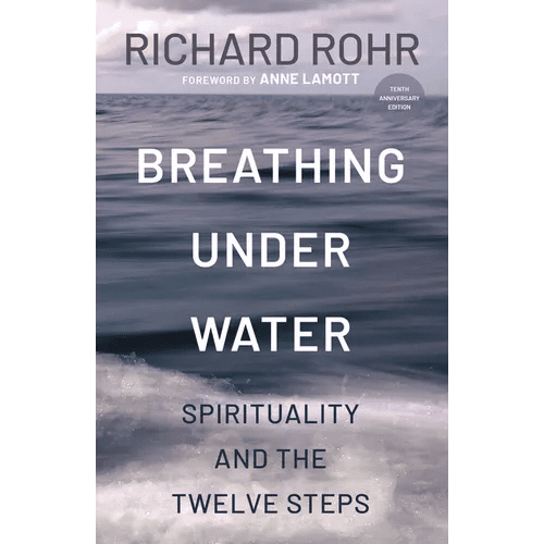 Breathing Under Water: Spirituality and the Twelve Steps - Paperback - iShook Books