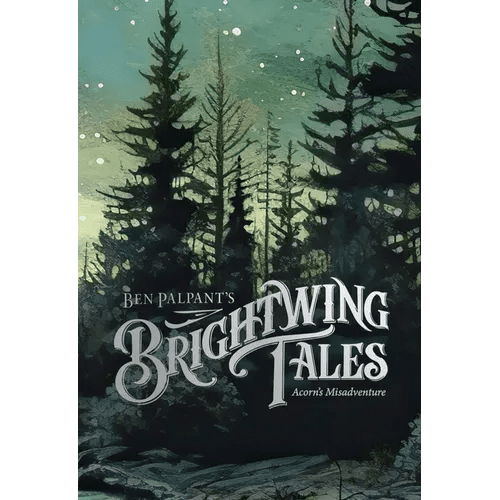Brightwing Tales: Acorn's Misadventure - Hardcover - iShook Books