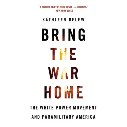 Bring the War Home: The White Power Movement and Paramilitary America - Paperback - iShook Books