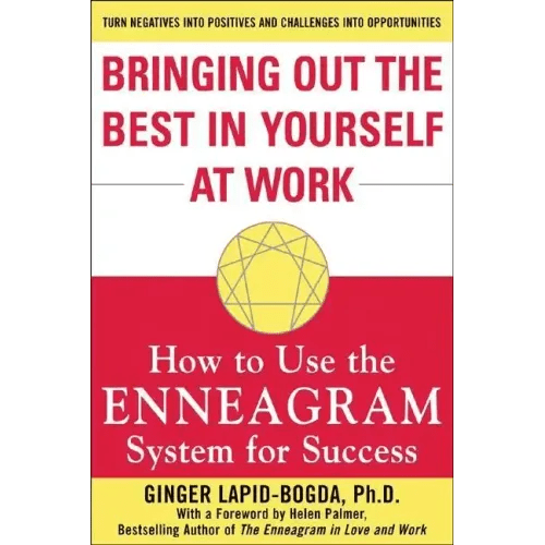 Bringing Out the Best in Yourself at Work: How to Use the Enneagram System for Success - Paperback - iShook Books