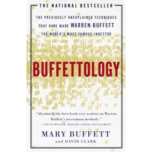 Buffettology: The Previously Unexplained Techniques That Have Made Warren Buffett the Worlds - Paperback - iShook Books