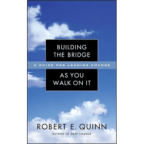 Building the Bridge as You Walk on It: A Guide for Leading Change - Hardcover - iShook Books
