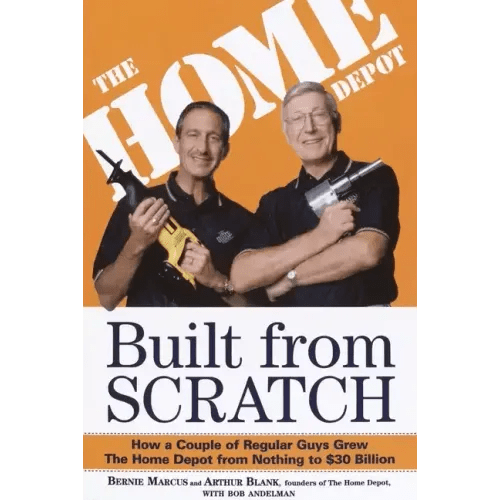 Built from Scratch: How a Couple of Regular Guys Grew the Home Depot from Nothing to $30 Billion - Paperback - iShook Books