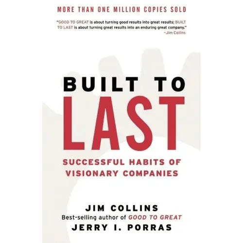 Built to Last: Successful Habits of Visionary Companies - Hardcover - iShook Books