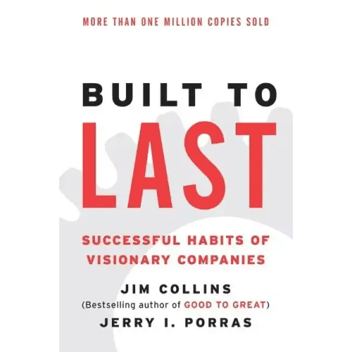 Built to Last: Successful Habits of Visionary Companies - Paperback - iShook Books