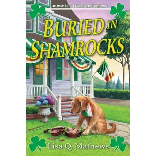 Buried in Shamrocks: An Irish Bed & Breakfast Mystery - Hardcover - iShook Books