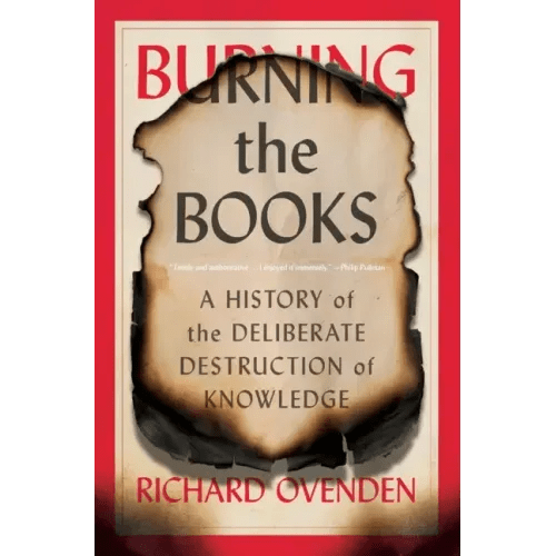 Burning the Books: A History of the Deliberate Destruction of Knowledge - Paperback - iShook Books