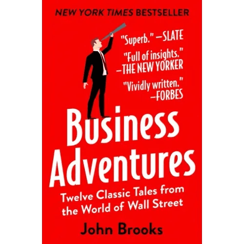 Business Adventures: Twelve Classic Tales from the World of Wall Street - Hardcover - iShook Books