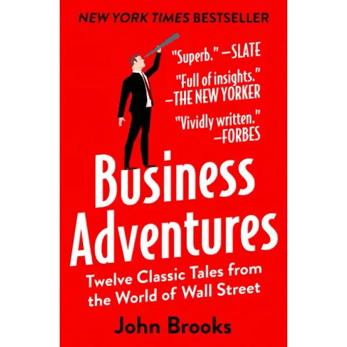 Business Adventures: Twelve Classic Tales from the World of Wall Street - Paperback - iShook Books