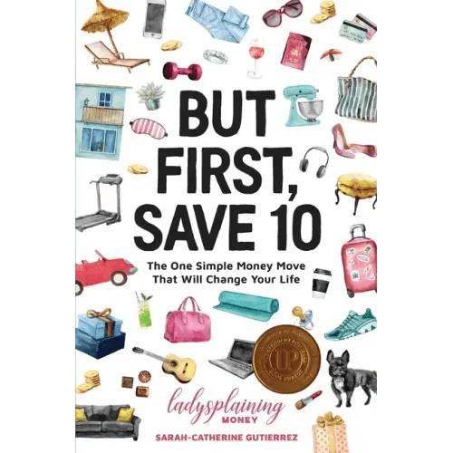 But First, Save 10: The One Simple Money Move That Will Change Your Life - Paperback - iShook Books