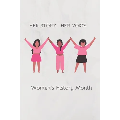 Her Story Her Voice Women's History Month