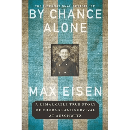 By Chance Alone: A Remarkable True Story of Courage and Survival at Auschwitz - Paperback - iShook Books