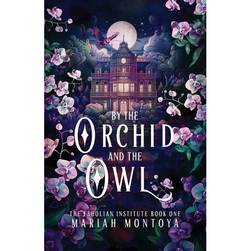 By the Orchid and the Owl: The Esholian Institute Book 1 - Paperback - iShook Books