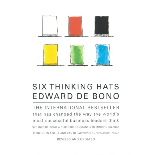 Six Thinking Hats: An Essential Approach to Business Management
