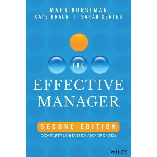 The Effective Manager: Completely Revised and Updated