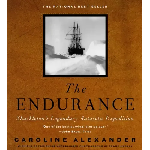 The Endurance: Shackleton's Legendary Antarctic Expedition