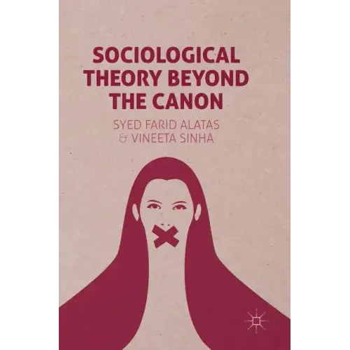 Sociological Theory Beyond the Canon