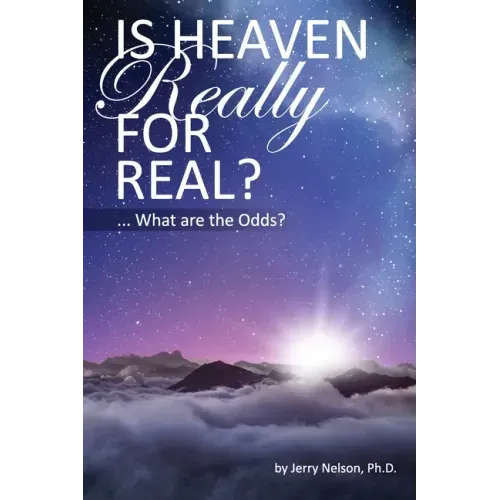 Is Heaven Really For Real?: What are the Odds?