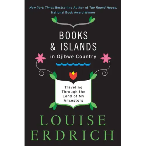 Books and Islands in Ojibwe Country: Traveling Through the Land of My Ancestors