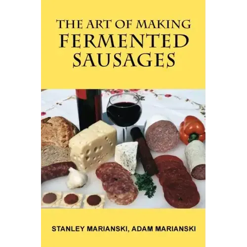 The Art of Making Fermented Sausages