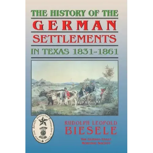History of German Settlements in Texas Prior to the Civil War