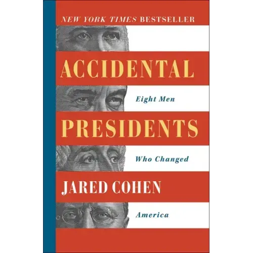 Accidental Presidents: Eight Men Who Changed America