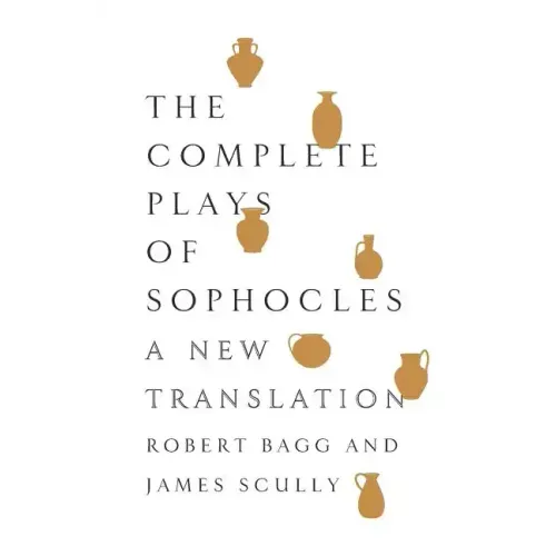 The Complete Plays of Sophocles