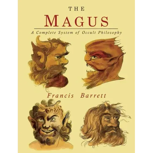 The Magus: A Complete System of Occult Philosophy