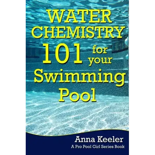 Water Chemistry 101 for your Swimming Pool