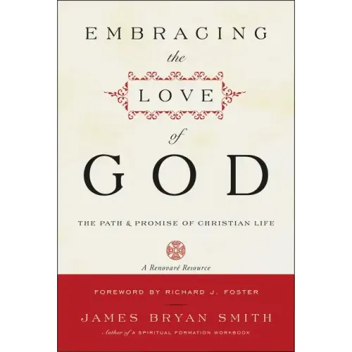 Embracing the Love of God: The Path and Promise of Christian Life