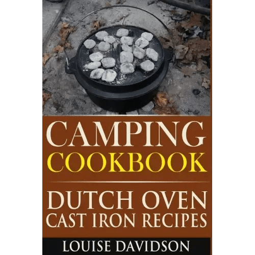 Camping Cookbook: Dutch Oven Cast Iron Recipes - Paperback - iShook Books