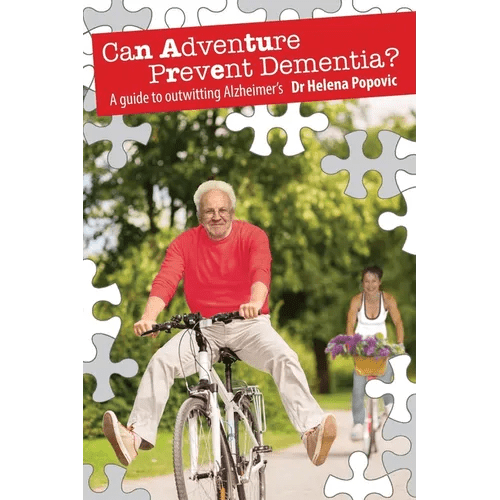 Can Adventure Prevent Dementia?: A guide to outwitting Alzheimer's - Paperback - iShook Books