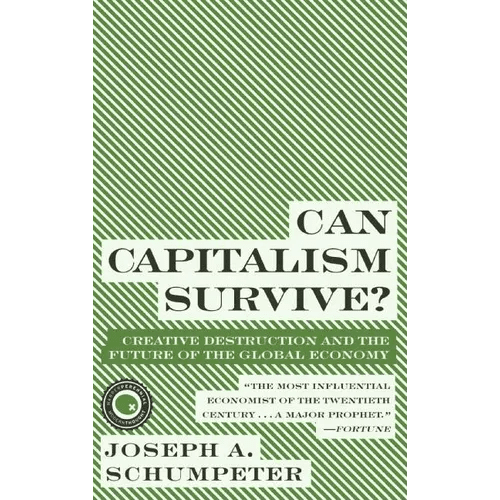 Can Capitalism Survive?: Creative Destruction and the Future of the Global Economy - Paperback - iShook Books