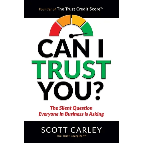 Can I Trust You? The Silent Question Everyone In Business Is Asking - Paperback - iShook Books