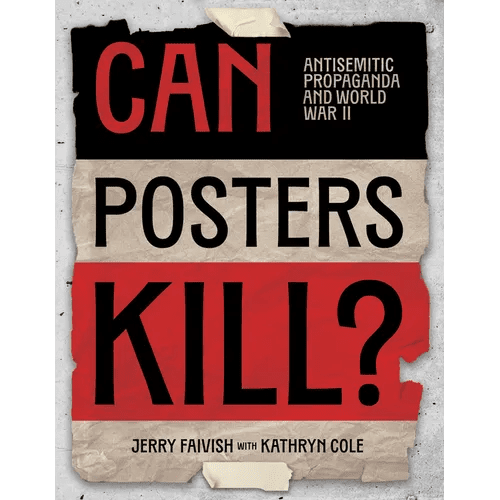 Can Posters Kill?: Antisemitic Propaganda and World War II - Paperback - iShook Books