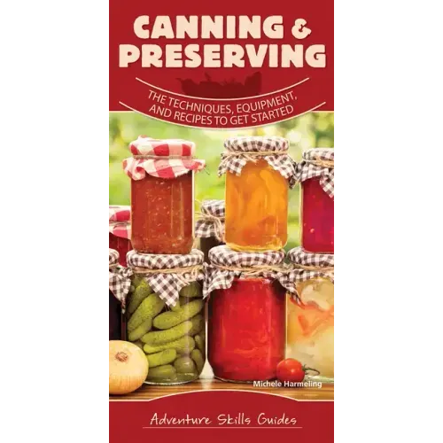 Canning & Preserving: The Techniques, Equipment, and Recipes to Get Started - Spiral - iShook Books