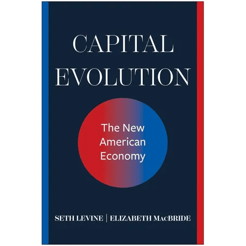 Capital Evolution: The New American Economy - Hardcover - iShook Books