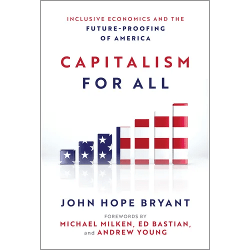 Capitalism for All: Inclusive Economics and the Future - Proofing of America - Hardcover - iShook Books