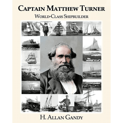 Captain Matthew Turner: World-Class Shipbuilder - Paperback - iShook Books