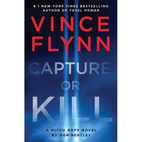 Capture or Kill: A Mitch Rapp Novel by Don Bentley - Hardcover - iShook Books
