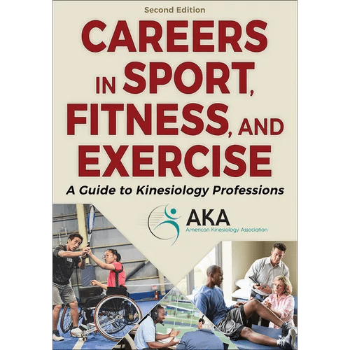 Careers in Sport, Fitness, and Exercise: A Guide to Kinesiology Professions - Paperback - iShook Books
