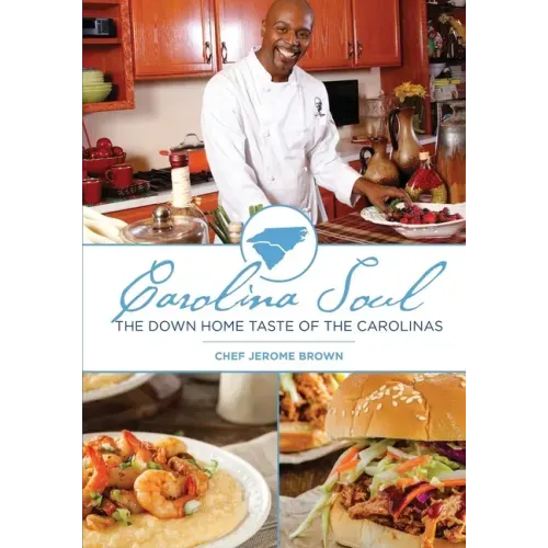 Carolina Soul: The Down Home Taste of the Carolinas - Paperback - iShook Books