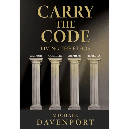 Carry the Code: Warrior - Guardian - Shepherd - Protector - Hardcover - iShook Books