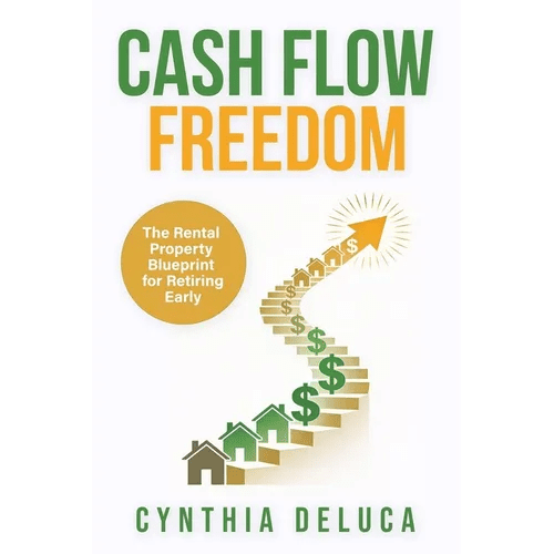 Cash Flow Freedom: The Rental Property Blueprint for Retiring Early - Paperback - iShook Books