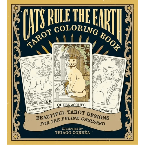 Cats Rule the Earth Tarot Coloring Book: Beautiful Tarot Designs for the Feline-Obsessed - Paperback - iShook Books