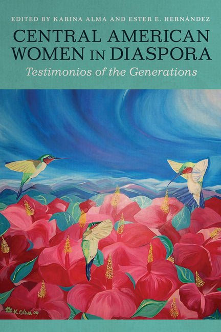 Central American Women in Diaspora: Testimonios of the Generations - iShook Books